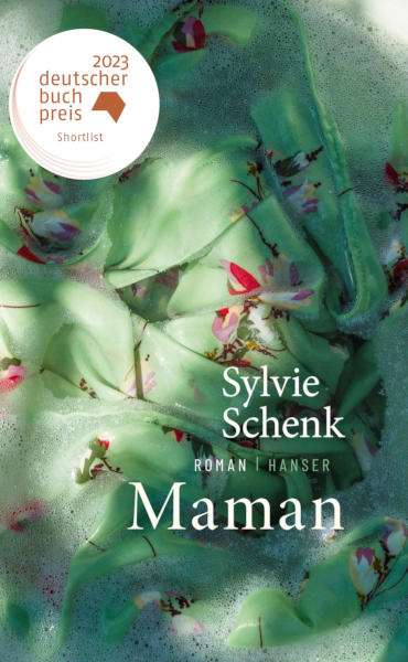 Buchcover des Romans „Maman“ von Sylvie Schenk, erscheinen 2023 im Hanser Verlag.