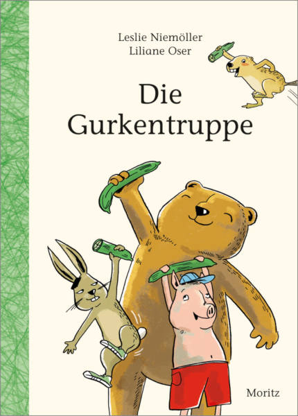 Buchcover: "Die Gurkentruppe" von Leslie Niemöller & Liliane Oser (Moritz Verlag, 2024)