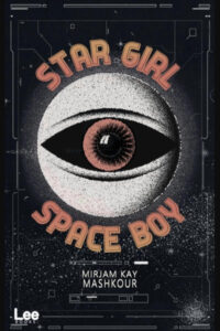 Buchcover: Mirjam Kay Mashkour - Star Girl Space Boy (LeeBooks 10-2024)