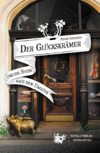 Buchcover: Der Glückskrämer und die Suche nach dem Unglück von Susann Loevenich (Scylla, 2024)