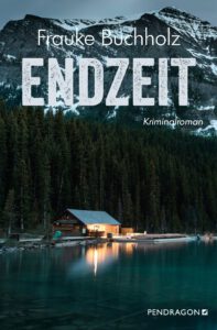 Buchcover: Frauke Buchholz - Endzeit (04-2026 Pendragon)