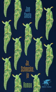 Buchcover - Jan Snela: „Ja, Schnecke, ja“ (Februar 2025, Klett Cotta).