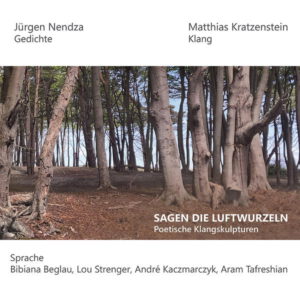 Buchcover - Jürgen Nendza: „Sagen die Luftwurzeln“ (2025-10, Jazzsick Records)