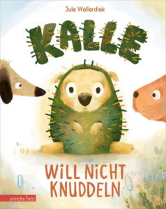Buchcover - Jule Wellerdiek: „Kalle will nicht knuddeln“ (2025-02, Ueberreuter Verlag)
